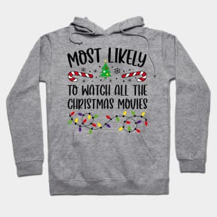 Most Likely To Watch All The Christmas Movies Funny Xmas Hoodie